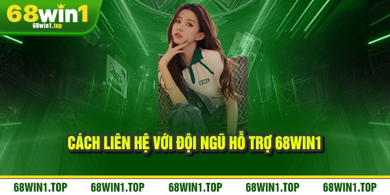 Liên Hệ 68Win1 - Kết nối đỉnh cao, hỗ trợ tận tâm 2 Liên Hệ 68Win1: Hướng Dẫn Tham Gia Cá Cược